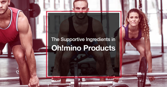 The Key Active Ingredients in Oh!mino Products